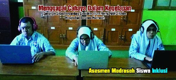 Asesmen Madrasah Siswa Inklusi MAN 2 Klaten